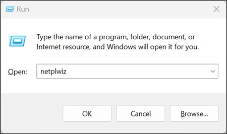 Windows+R را بزنید، سپس عبارت 'netplwiz' را در اعلان اجرا تایپ کنید و Enter را بزنید