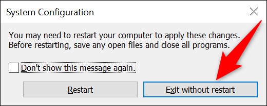 'Exit Without Restart' یا 'Restart' را در اعلان 'System Configuration' انتخاب کنید.