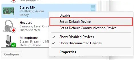 'Stereo Mix' را به عنوان 'Default Device' تنظیم کنید.