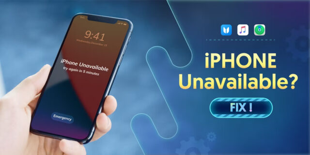 4 روش دور زدن iPhone Unavailable و قفل امنیتی در آیفون