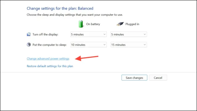  کنار طرح مصرف انرژی فعال خود، روی Change plan settings کلیک کنید، سپس Change advanced power settings را انتخاب کنید.